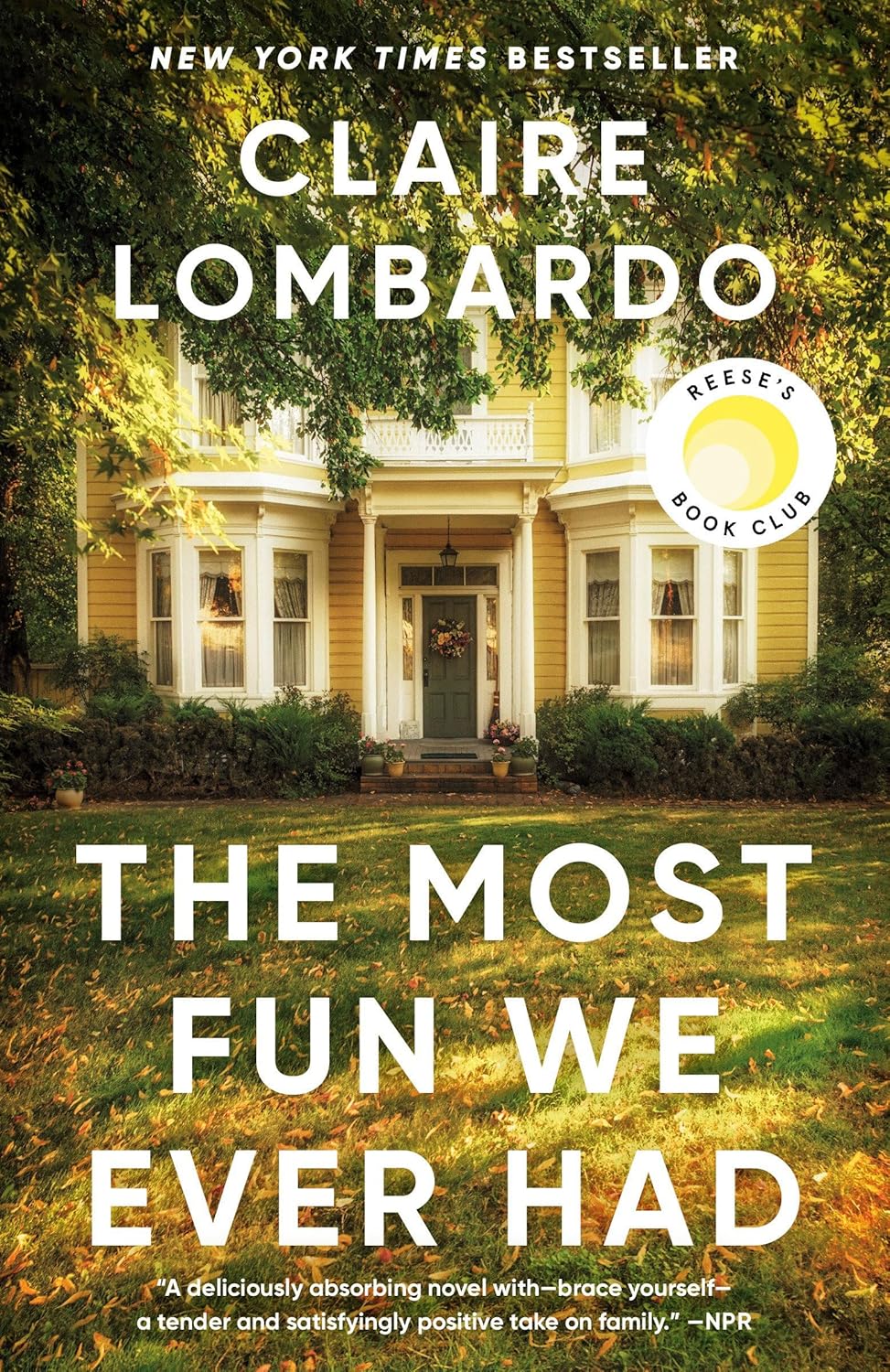 The Most Fun We Ever Had (Reese's Book Club Pick): A Novel by Claire Lombardo