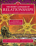 The Secret Language of Relationships: Your Complete Personology Guide to Any Relationship with Anyone by Gary Goldschneider