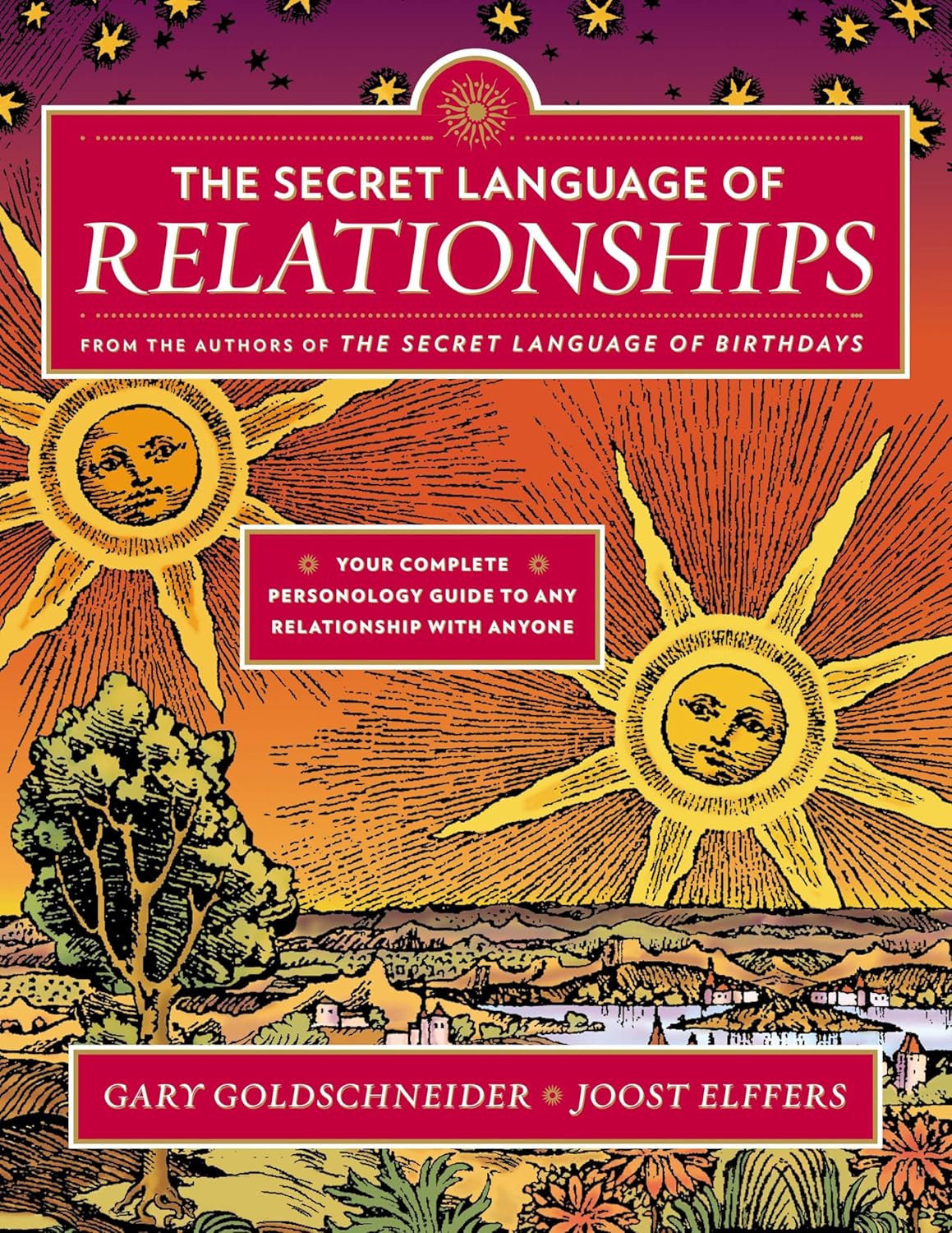 The Secret Language of Relationships: Your Complete Personology Guide to Any Relationship with Anyone by Gary Goldschneider