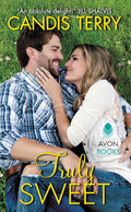 Truly Sweet: A Steamy Second-Chance Military Romance Between a Wounded Marine and a Feisty Single Mom by Candis Terry