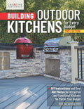 Building Outdoor Kitchens for Every Budget, 2nd Edition: DIY Instructions and Over 300 Photos for Attractive and Functional Kitchens No Matter Your Budget (Creative Homeowner) by Diane Slavik