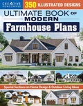 Ultimate Book of Modern Farmhouse Plans: 350 Illustrated Designs (Creative Homeowner) Catalog of Home Plans, plus Guidance on Modern Decorating, Functional Rooms, Outdoor Living, Kitchens, and More by Design America Inc.
