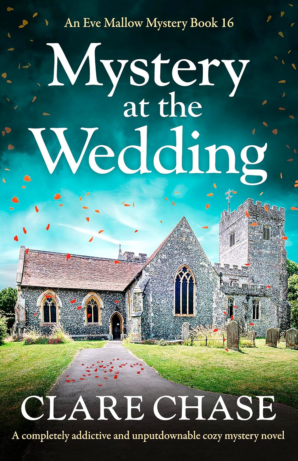 Mystery at the Wedding: A completely addictive and unputdownable cozy mystery novel (An Eve Mallow Mystery Book 16) by Clare Chase