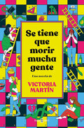Se tiene que morir mucha gente / Many People Have to Die (Spanish Edition) by VICTORIA MARTÍN DE LA COVA