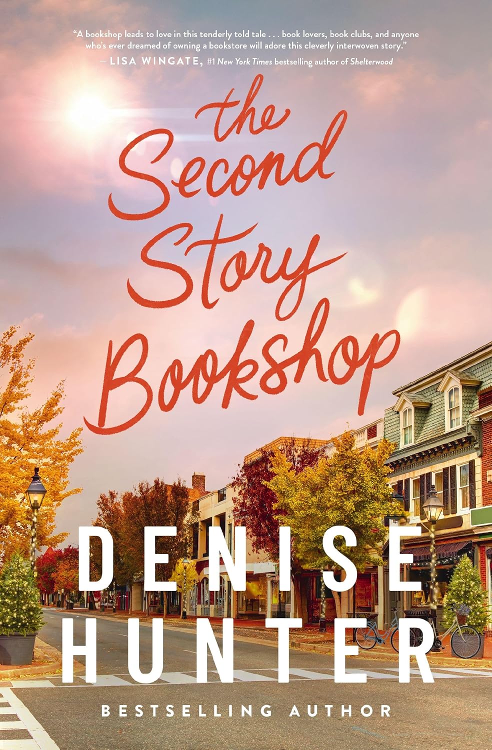 The Second Story Bookshop: A delightful, sweet, second chance romance by Denise Hunter