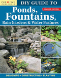 DIY Guide to Ponds, Fountains, Rain Gardens & Water Features, Revised Edition: Designing, Constructing, Planting (Creative Homeowner) Landscaping with Aquatic Plants, Fish, Wooden Bridges, and More by Nina Koziol