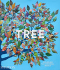 Tree: Exploring the Arboreal World by Phaidon Editors