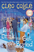 Eat, Drink, and Get Buried (A Coffeehouse Mystery) by Cleo Coyle
