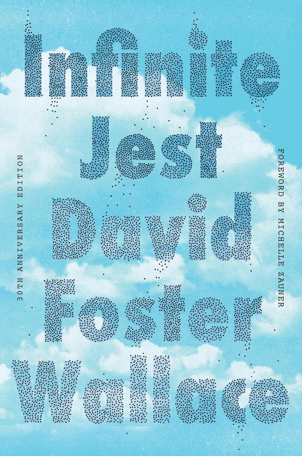 Infinite Jest (30th Anniversary Edition) by David Foster Wallace
