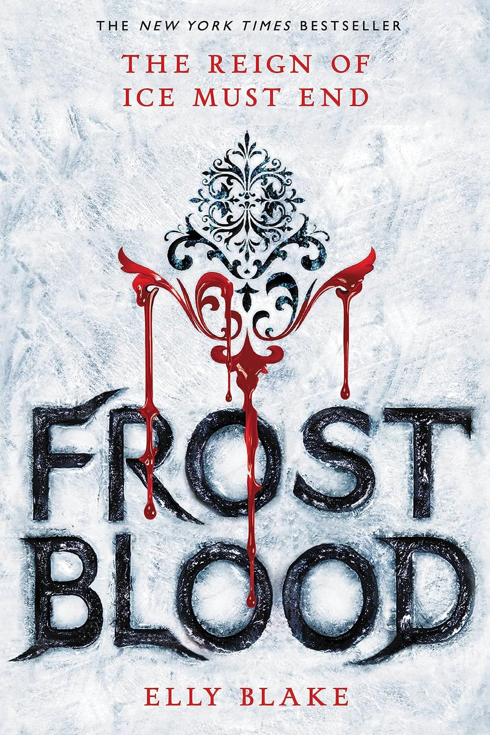 Frostblood: Fire Magic, Deadly Games, and Rebellion in Your Next Romantasy Obsession! (The Frostblood Saga, 1) by Elly Blake