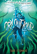 Cry Out Loud: (A Graphic Novel) by Tara O'Connor