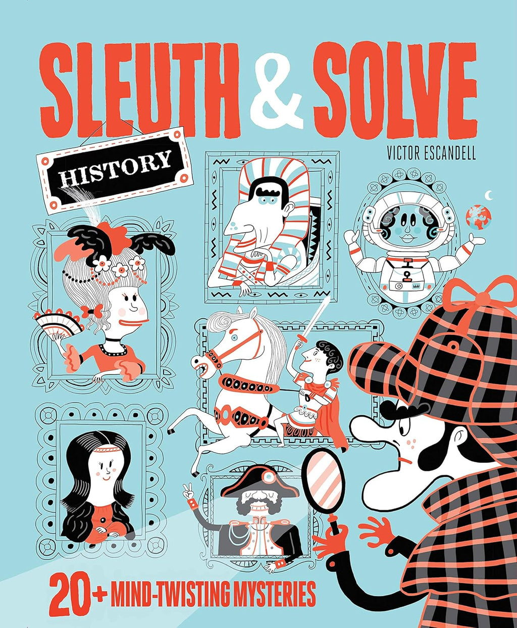 Sleuth & Solve: 20+ Mind-Twisting Mysteries by Ana Gallo