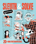 Sleuth & Solve: 20+ Mind-Twisting Mysteries by Ana Gallo