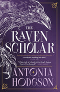 The Raven Scholar (Eternal Path Trilogy, 1) by Antonia Hodgson