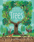 The Magic and Mystery of Trees (The Magic and Mystery of the Natural World) by Jen Green