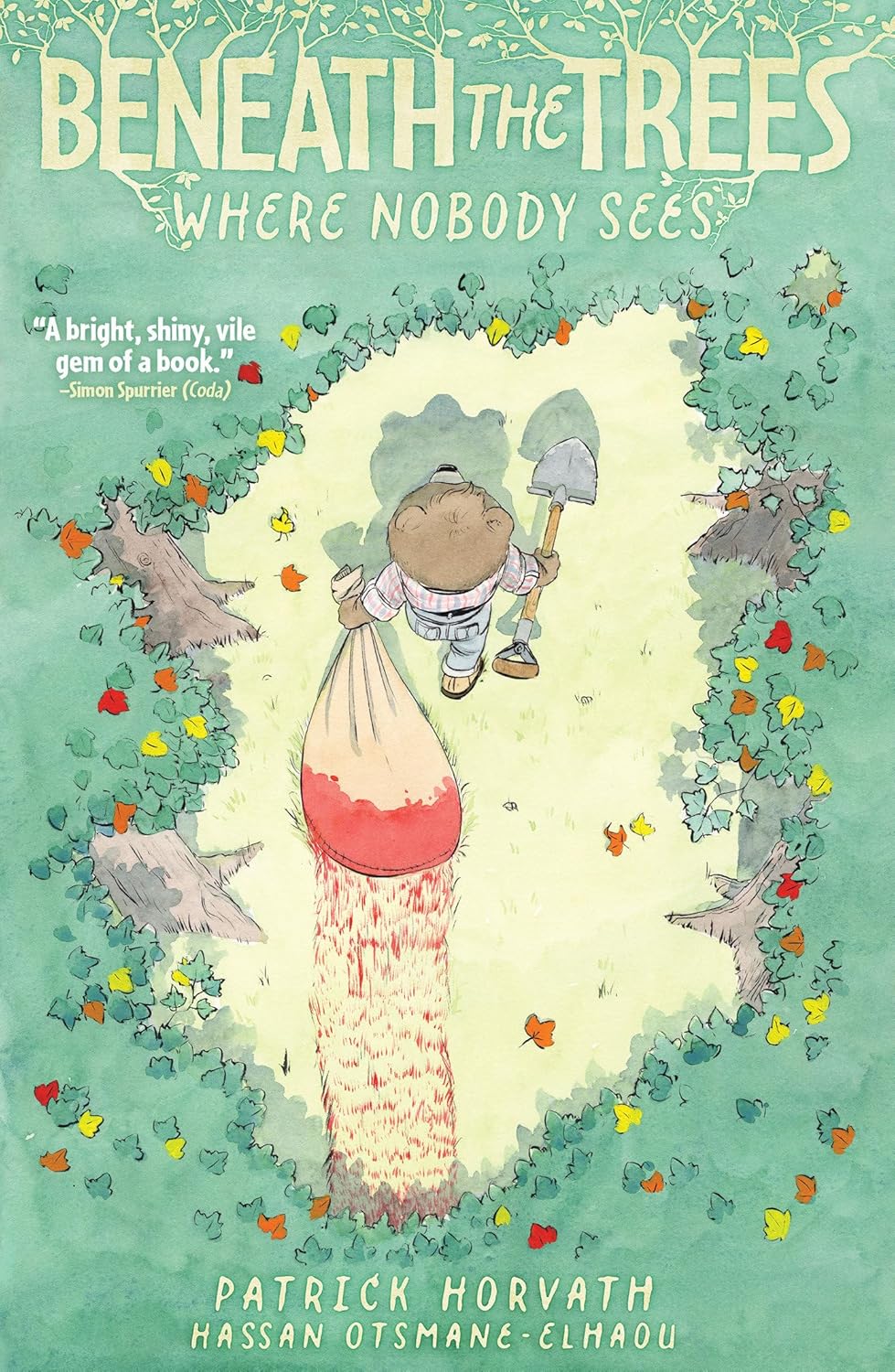 Beneath the Trees Where Nobody Sees by Patrick Horvath