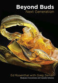Beyond Buds, Next Generation: Marijuana Concentrates and Cannabis Infusions by Ed Rosenthal
