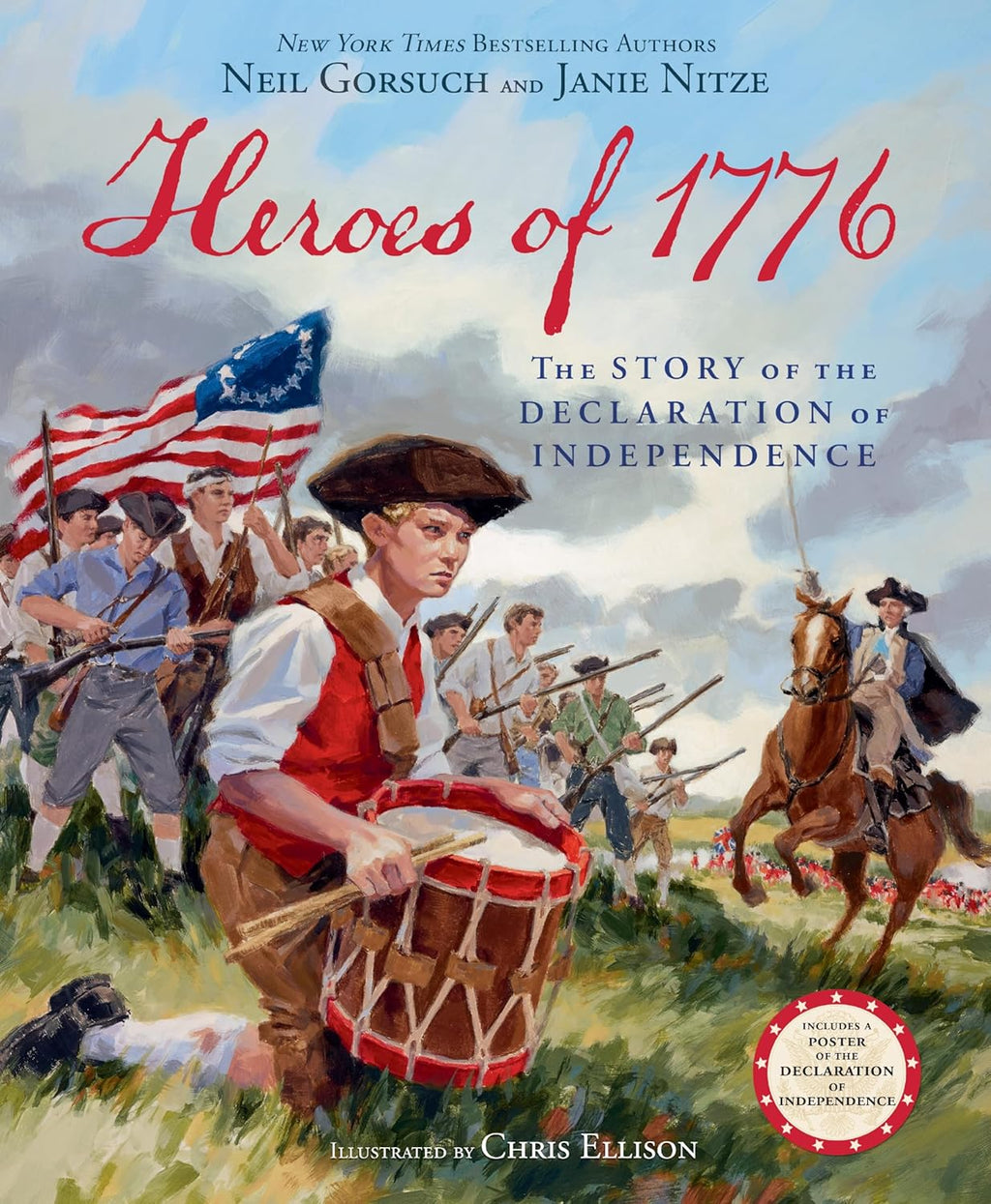 Heroes of 1776: The Story of the Declaration of Independence by Neil Gorsuch