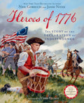 Heroes of 1776: The Story of the Declaration of Independence by Neil Gorsuch