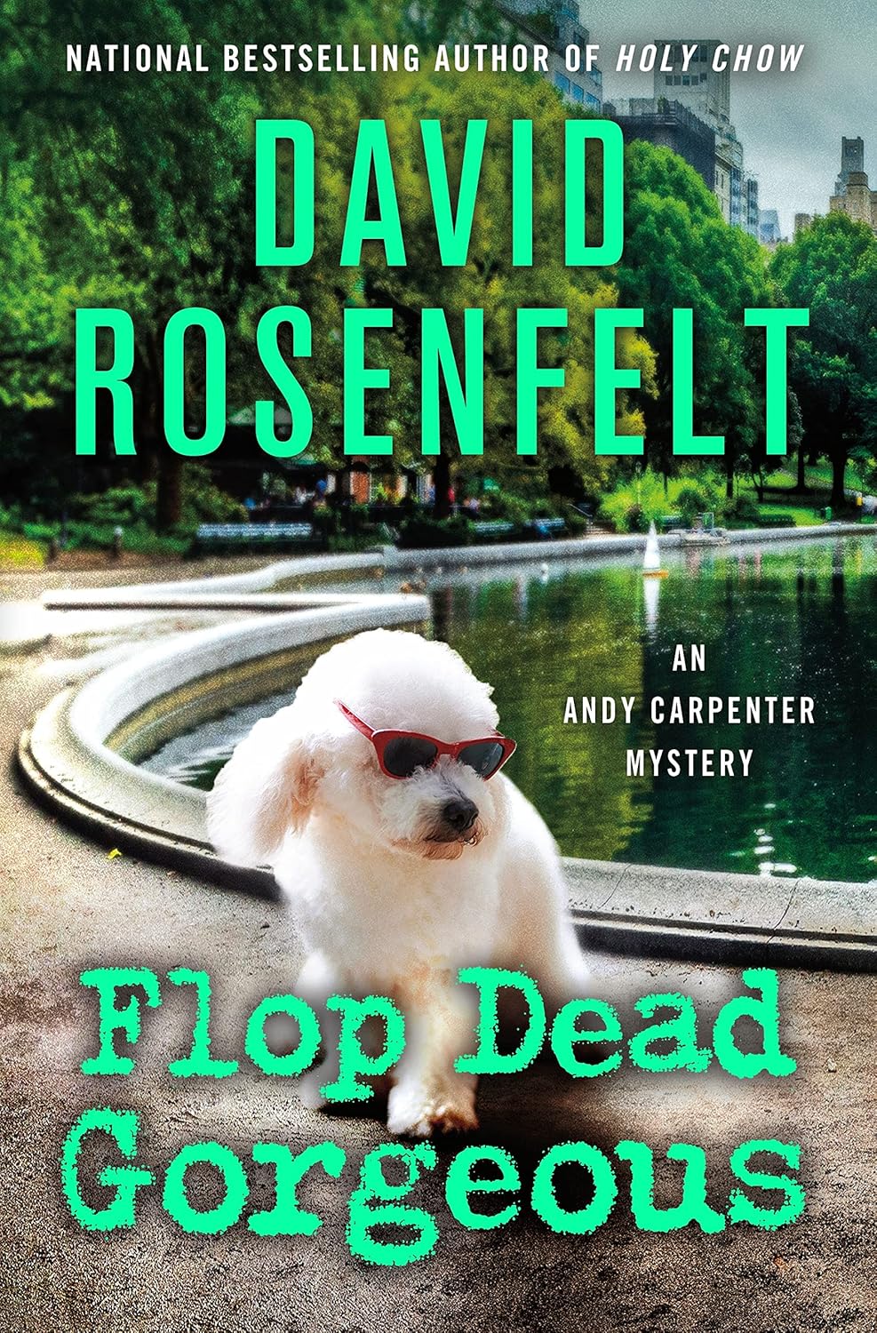 Flop Dead Gorgeous: An Andy Carpenter Mystery (An Andy Carpenter Novel, 27) by David Rosenfelt