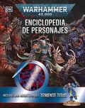 Warhammer 40,000 Enciclopedia de personajes (Character Encyclopedia) (Spanish Edition) by DK