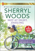 Not at Eight, Darling & The Soldier and the Single Mom: A Hollywood Enemies to Lovers Romance (Harlequin Bestselling Authors) by Sherryl Woods