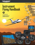 Instrument Flying Handbook (2025): FAA-H-8083-15B by Federal Aviation Administration (FAA)