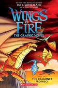 Wings of Fire: The Dragonet Prophecy: A Graphic Novel (Wings of Fire Graphic Novel #1) (1) by Tui T. Sutherland