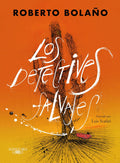 Los detectives salvajes (edición ilustrada) / The Savage Detectives (Illustrated Edition) (Spanish Edition) by Roberto Bolaño