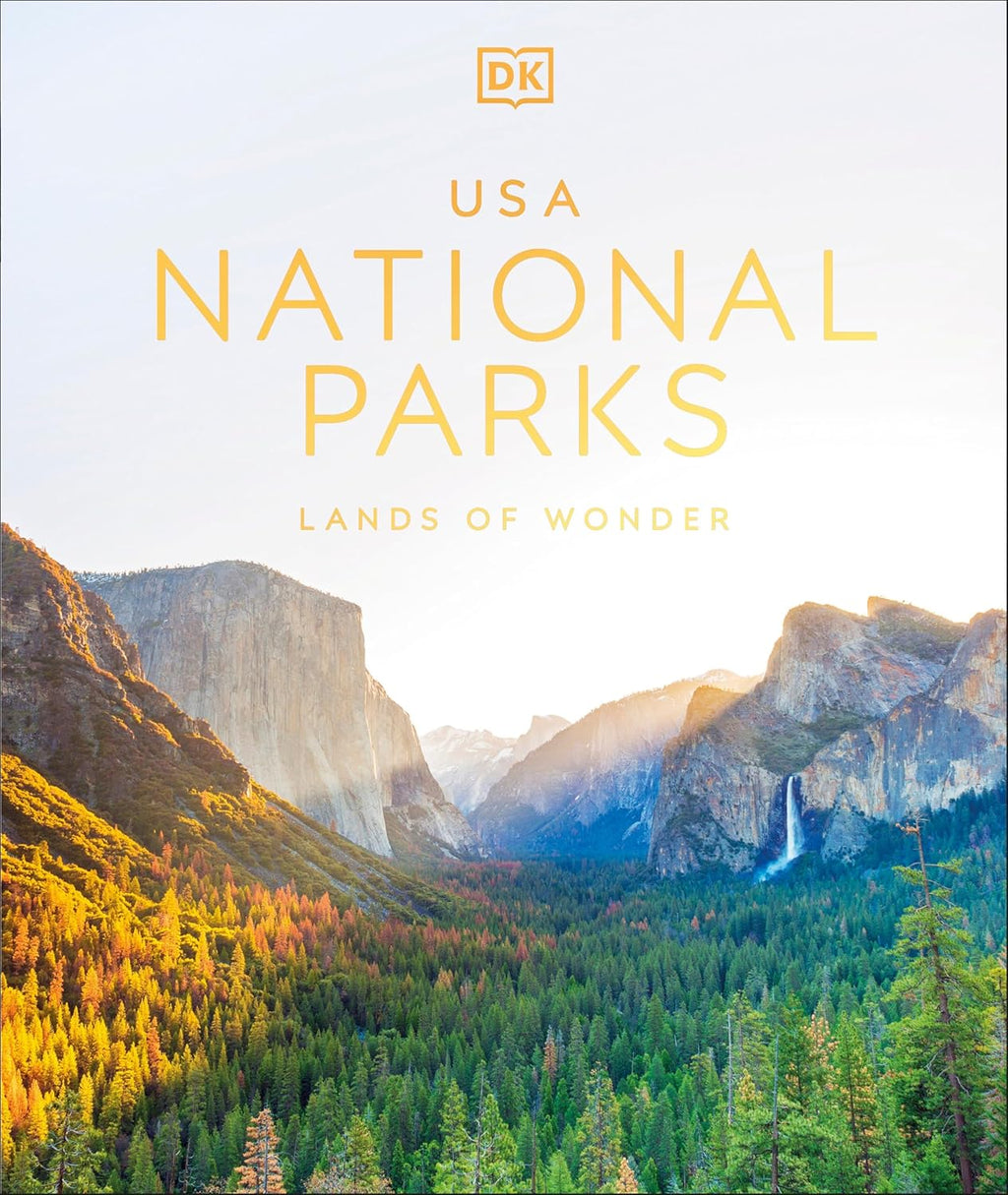 USA National Parks: Lands of Wonder by DK Travel