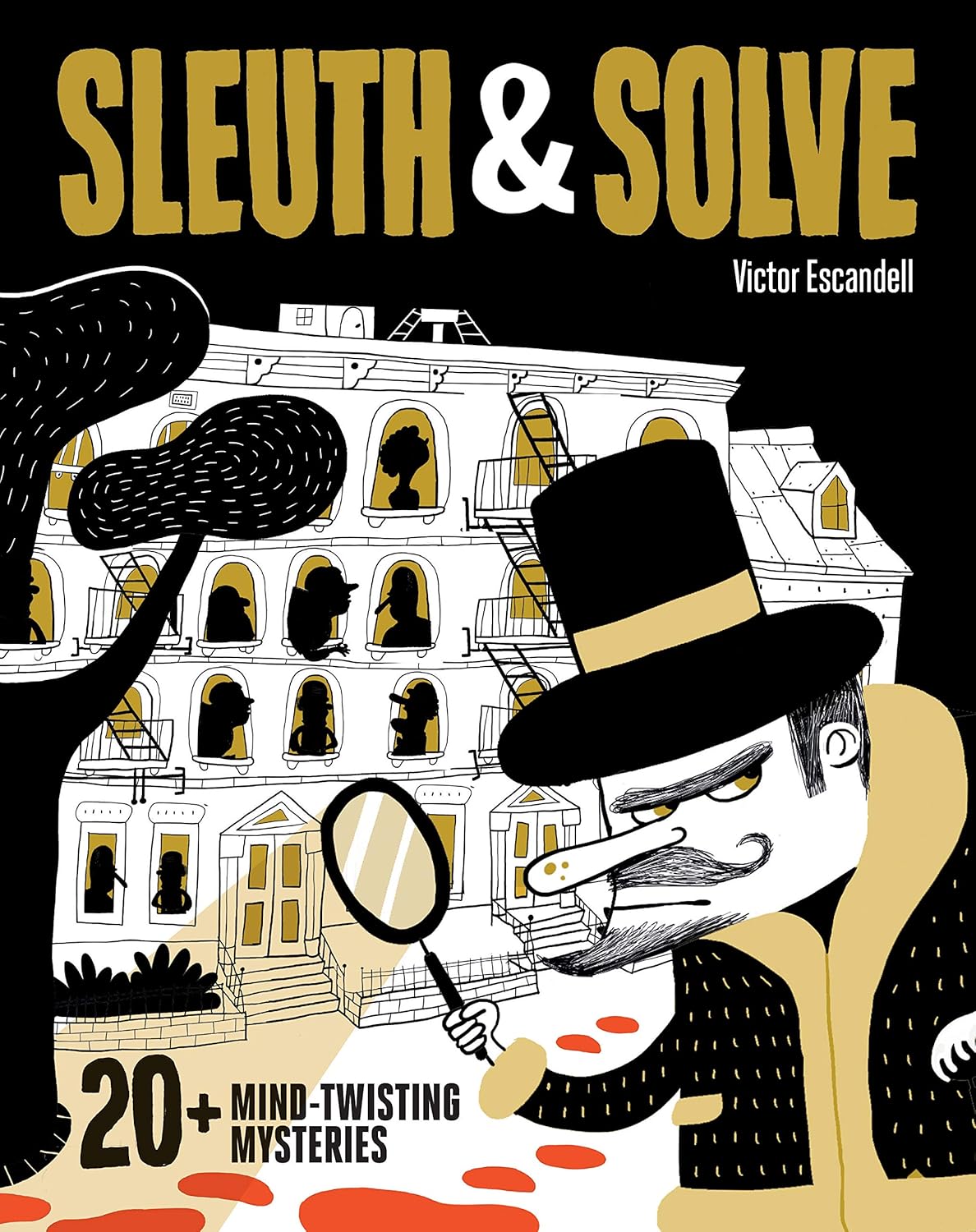 Sleuth & Solve: 20+ Mind-Twisting Mysteries: (Mystery Book for Kids and Adults, Puzzle and Brain Teaser Book for All Ages) by Ana Gallo