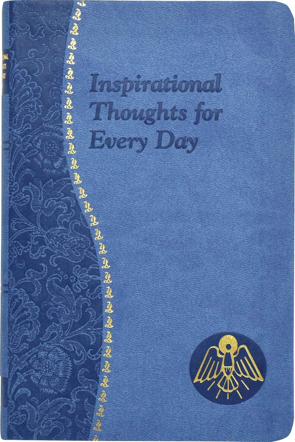 Inspirational Thoughts for Every Day: Minute Meditations for Every Day Containing a Scripture, Reading, a Reflection, and a Prayer [Imitation Leather] Donaghy, Thomas J (Catholic Daily Devotionals) by Thomas J Donaghy