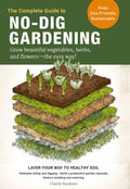 Complete Guide to No-Dig Gardening by Charlie Nardozzi