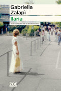 Ilaria: Ou la conquête de la désobéissance by Gabriella Zalapi