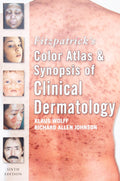 Fitzpatrick's Color Atlas and Synopsis of Clinical Dermatology: Sixth Edition by Klaus Wolff