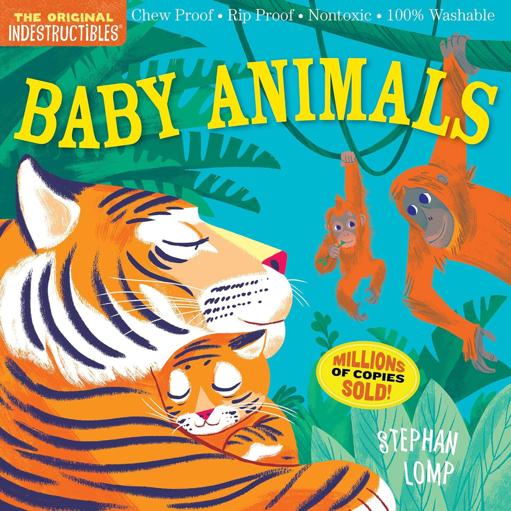 Indestructibles (The Original): Baby Animals: Chew Proof · Rip Proof · Nontoxic · 100% Washable (Book for Babies, Newborn Books, Safe to Chew) by Amy Pixton