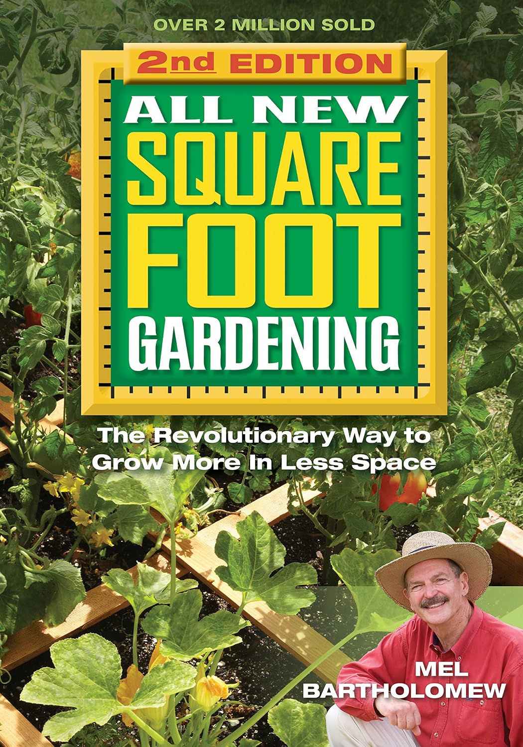 All New Square Foot Gardening II: The Revolutionary Way to Grow More in Less Space by Mel Bartholomew