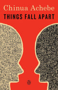 Things Fall Apart: A Novel by Chinua Achebe