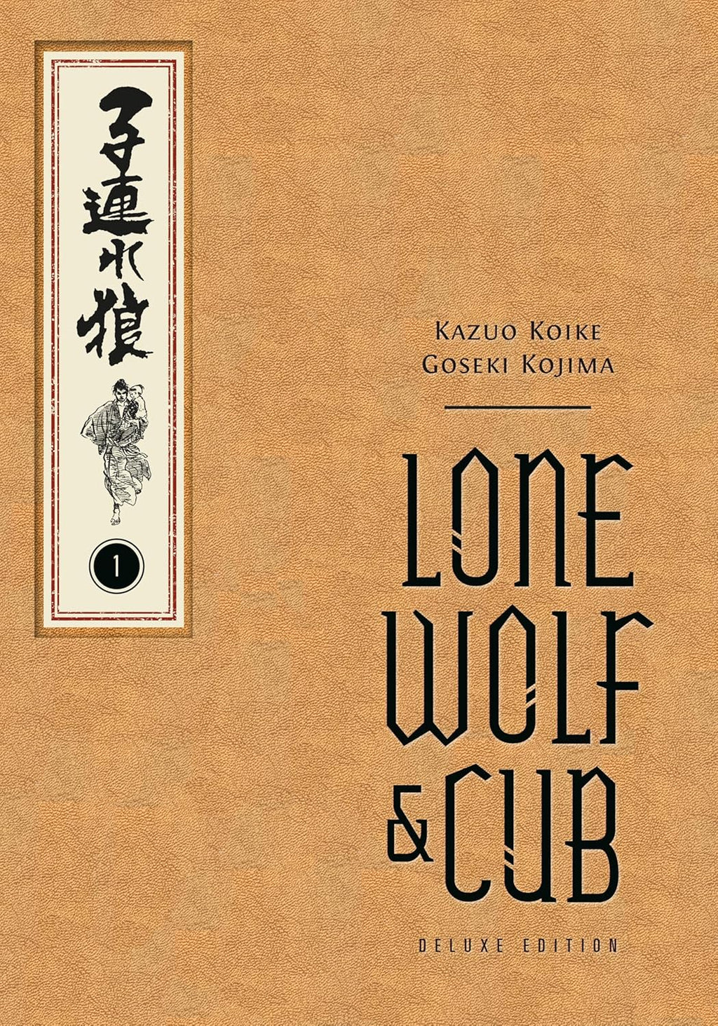 Lone Wolf and Cub Deluxe Edition Volume 1 by Kazuo Koike