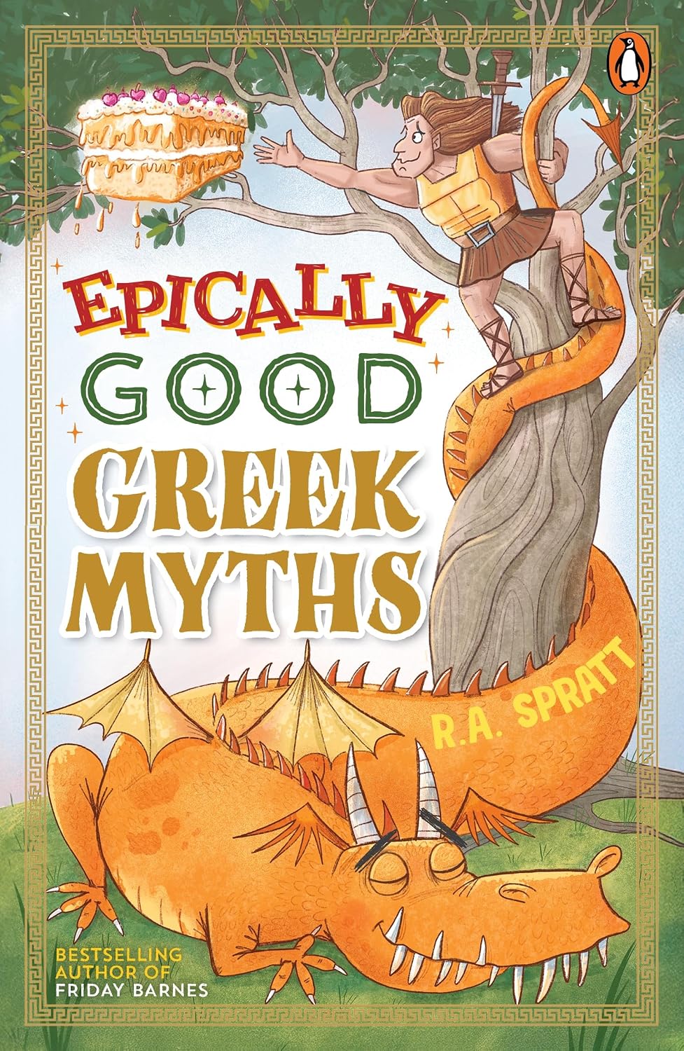 Epically Good Greek Myths by R.A. Spratt