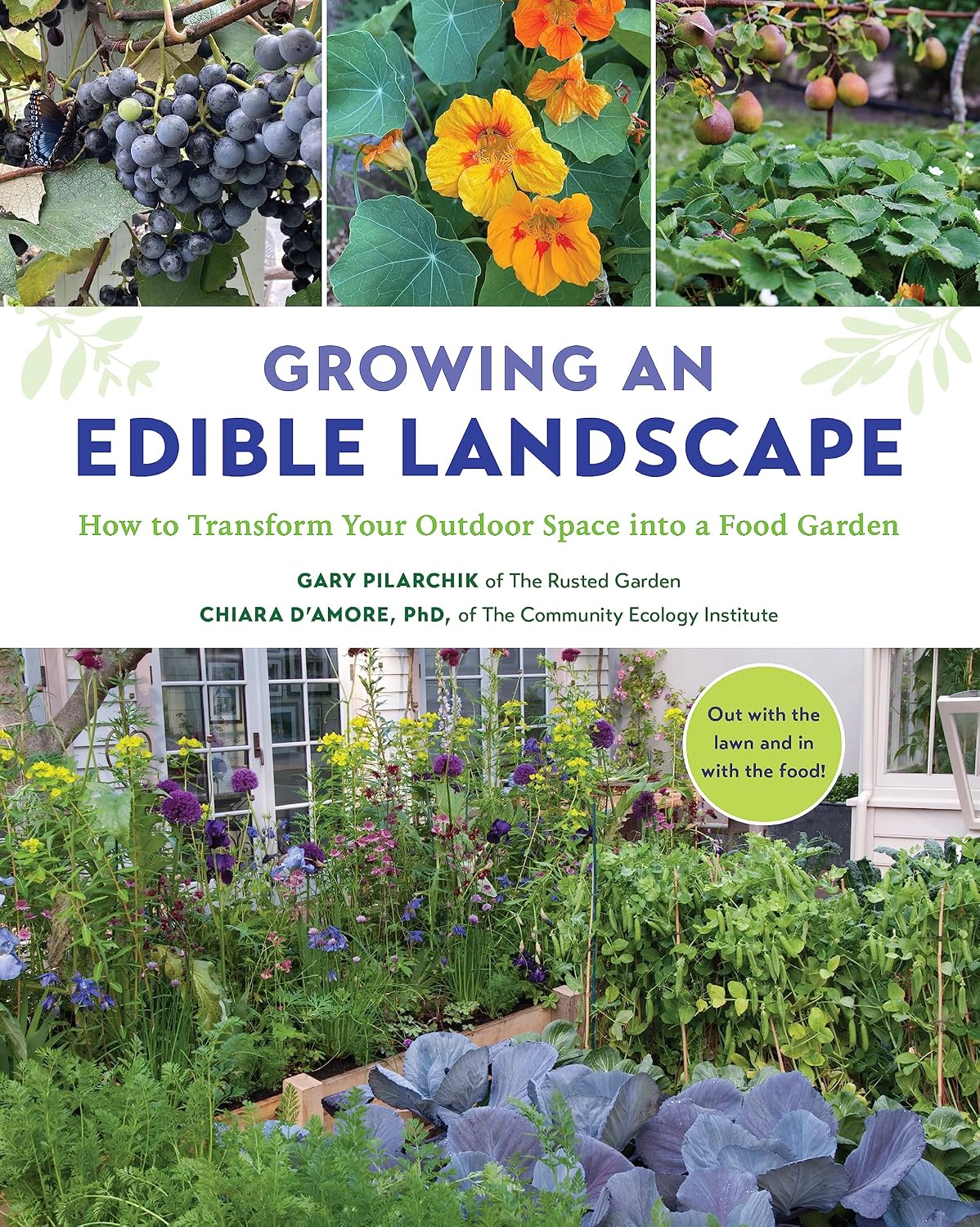 Growing an Edible Landscape: How to Transform Your Outdoor Space into a Food Garden by Gary Pilarchik