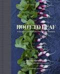 Root to Leaf: A Southern Chef Cooks Through the Seasons – IACP Julia Child Award Finalist Cookbook with Simple Recipes Celebrating Whole-Plant Philosophy by Steven Satterfield