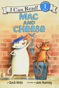 Mac and Cheese: A Funny Friendship Story About Opposites for Children (Ages 4–8) (I Can Read Level 1) by Sarah Weeks