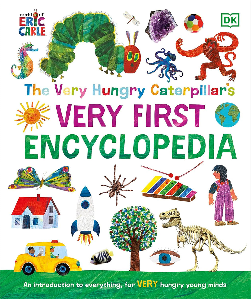 The Very Hungry Caterpillar's Very First Encyclopedia (The Very Hungry Caterpillar Encyclopedias) by DK