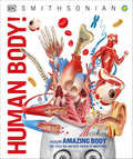 Knowledge Encyclopedia Human Body!: Human Anatomy as You've Never Seen It Before by DK