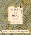 Herbs That Heal: (Catholic) Home Remedies to Forage and Grow by Stephen Cunningham