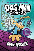 Dog Man: Fetch-22: A Graphic Novel (Dog Man #8): From the Creator of Captain Underpants (8) by Dav Pilkey