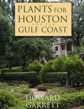 Plants for Houston and the Gulf Coast by Howard Garrett