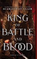 King of Battle and Blood (Adrian X Isolde, 1) by Scarlett St. Clair
