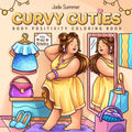 Curvy Cuties: A Body Positivity Coloring Book for Women and Teen Girls with Cozy Moments of Self-Love, Confidence, Self-Care, and Relaxation by Jade Summer
